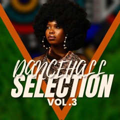 DANCEHALL SELECTION VOL 3