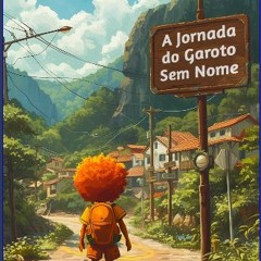 PDF [READ] 📖 A Jornada do Garoto Sem Nome (Portuguese Edition) Pdf Ebook