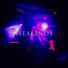 Weakends