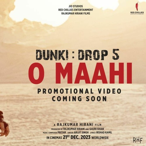 Dunki Drop 5  O Maahi (Song)_ Shah Rukh Khan  Taapsee Pannu  Pritam  Arijit Singh  Irshad Kamil