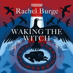 Waking the Witch by Rachel Burge - Audiobook sample