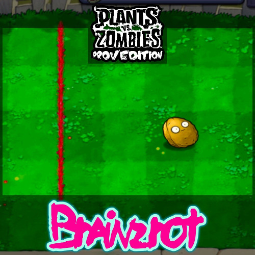 Plants vs. Zombies: ProvEdition OST - Brainzrot (Mini-Games)