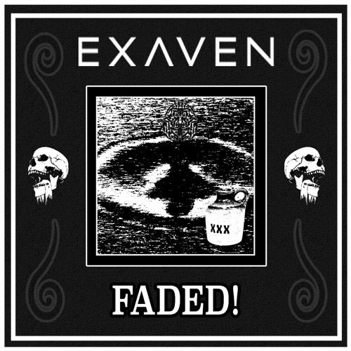 Exaven - Faded!