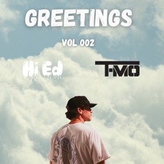 002 Greetings w/ Hi Ed (feat. T - MO)