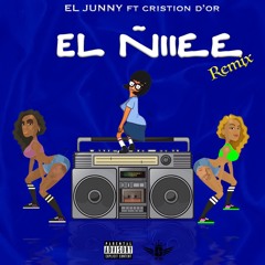 El Ñiiee remix feat Cristion D’or