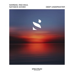 Marsias, Rad Mils, Natasha Ghosh - Deep Underwater