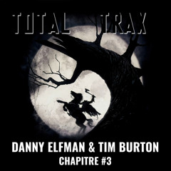 Danny Elfman & Tim Burton – Chapitre #3