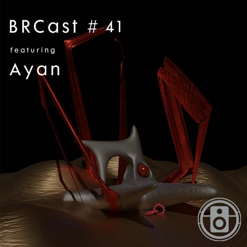 BRCast #41 - Ayan