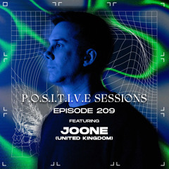 PS209 - AB+ presents P.O.S.I.T.I.V.E SESSIONS - EPISODE.209 - Special Guest : "JOONE"