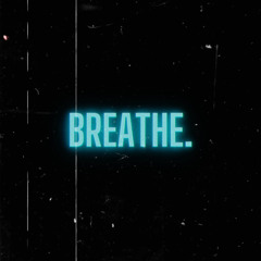 BREATHE