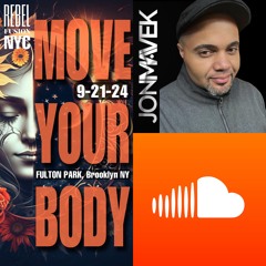 9-21-24 JON MAVEK | MOVE YOUR BODY | FULTON PARK | BK, NYC