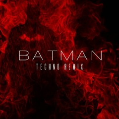 Batman (Señor B Techno Extended MIX)