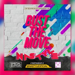 Nastyle - Bust The Move ----> // FREE DOWNLOAD // <----