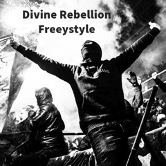 Divine Rebellion Freestyle