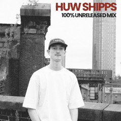 Huw Shipps - 100% Unreleased Mix