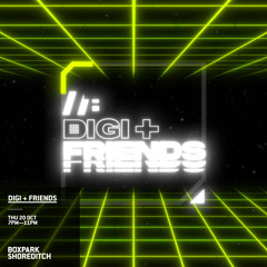 DIGI + FRIENDS 001 - BOXPARK SHOREDITCH, LONDON [20 OCT 2022] // ft. Emma Lou, Seangran & Tazmania