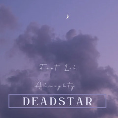 deadstar (feat. Lil Almighty)