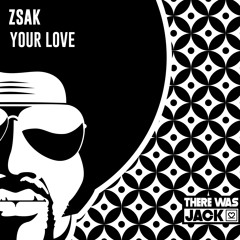 Zsak - Your Love