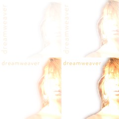 d r e a m w e a v e r