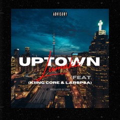UPTOWN (feat. Kiing Core, LarsPsa)