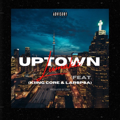 UPTOWN (feat. Kiing Core, LarsPsa)