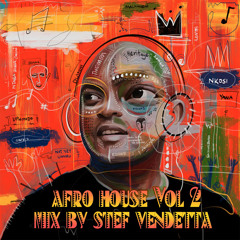 AfroHouse Vol 2 Mix By StefVendetta