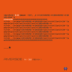 Riverside (N-32 Re-Hacked)