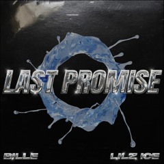 LAST PROMISE ft. Lilz Ice (prod. by ross gossage & jkei)