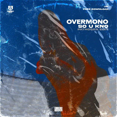 OVERMONO - SO U KNO [PATHOGEN EDIT] [FREE]