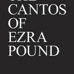 %Digital publication| The Cantos by Ezra Pound