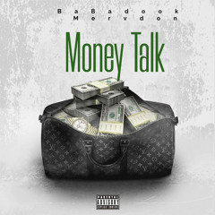 money talk 💵 -ft Mervdøn