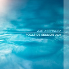 Poolside Session 2024 . Joe D'Espinosa