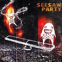 SEESAW PARTY