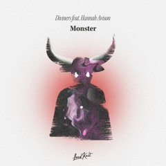 Diviners ft. Hannah Avison - Monster