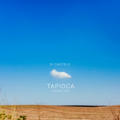 Di Castelo - Tapioca (Original mix)