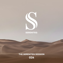 The Sereniteq Session #024 | Organic House Mix with Izhevski, M.O.S., Volen Sentir & more