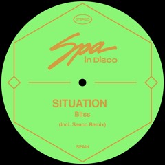 [SPA207] SITUATION - Bliss (SAUCO REMIX)