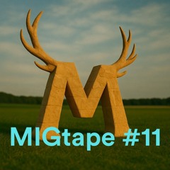 MIGtape #11