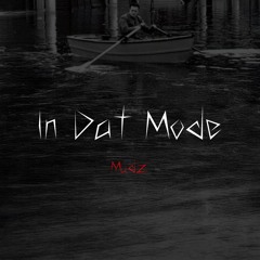 In Dat Mode