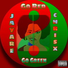 JAY ARE FT. CHRIS X - GO GREEN
