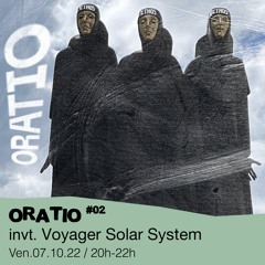 Oratio #02 - Ethos Records invite : Voyager Solar System - 07/10/2022