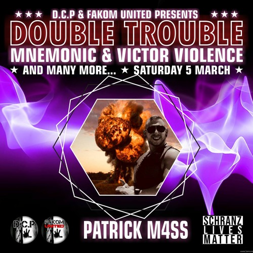PATRICK M4SS (AUSTRIA) @ DOUBLE TROUBLE By D.C.P. & FAKOM UNITED