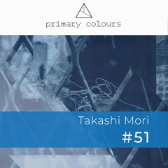 Primary [colours] Mix Series #51 - Takashi Mori