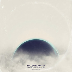 Kollektiv Jupiter by Dektro feat. ELOii LEONii [WZW-REWORKS-038]
