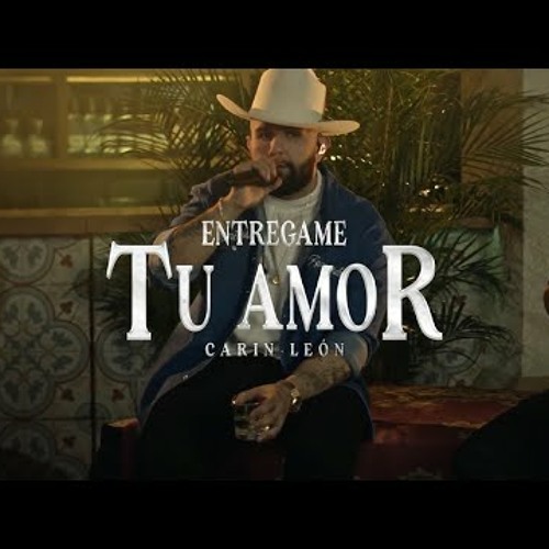 Entrégame Tu Amor - Carin Leon