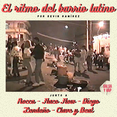 EL Ritmo del Barrio Latino(Salsa y Rap)