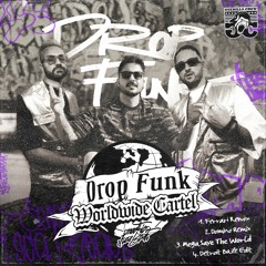 Drop Funk Worldwide Cartel