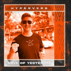 Hyperverb - Love of Yesterday