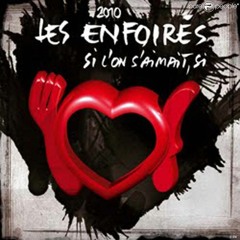 Si l'on s'aimait - Les Enfoirés