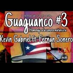 Guaguanco #3 - Kevin Gabriel Ft. Fernan Sonero